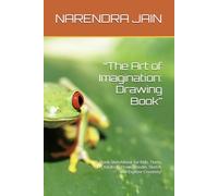 “The Art of Imagination: Drawing Book”: “A Blank Sketchbook for Kids, Teens, and Adults to Draw, Doodle, Sketch, and Explore Creativity”