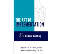 The Art of Implementation: For Culture Building: 2 (The Art of Culture Building)