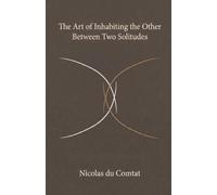 The Art of Inhabiting the Other Between Two Solitudes