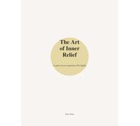 The Art of Inner Relief: A quiet way to experience life lightly
