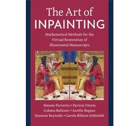 The Art of Inpainting: Mathematical Methods for the Virtual Restoration of Illuminated Manuscripts