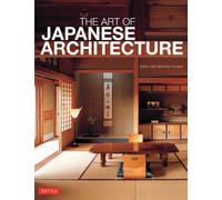 The Art of Japanese Architecture (Paperback) /anglais
