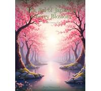 The Art of Japanese Cherry Blossom: An Adult Coloring Book