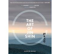 The Art of Jin Shin: The Japanese Practice of Healing with Your Fingertips