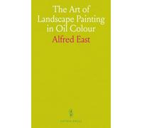 The Art of Landscape Painting in Oil Colour