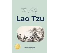 The Art of Lao Tzu: The Beautiful Wisdom of the Tao. (Books on Beautiful Ideas)