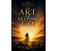 The Art of Letting Go: Your Heart Deserves a New Beginning