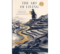 The Art of Living: A Doctrine for a Life, in Thirteen Chapters, after Sun Tzu's The Art of War