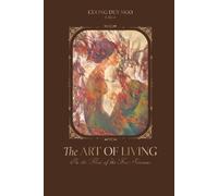 THE ART OF LIVING: In the Flow of the Four Seasons