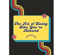 The Art of Living Like You're Allowed by Belle Derflower | A Short Book of Essays for Self-Reflection in order to Live Openly and Happily | For school work office, 24 Pages, Black and White Pages: Rebelling Against Self-Erasure and Self-Doubt