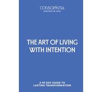 The Art of Living with Intention - Limited Edition: A 90-Day Guided Journal for Women to Find Clarity, Build Intentional Habits, and Create a Life You ... and Stoic Wisdom (Exclusive Blue Edition)