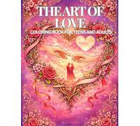 The Art of Love Coloring Book: Relax, Color, and Fall in Love