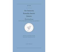 The Art of Love: The Three Books of the Art, the Cure for Love, and Amores I (Canes Nobiles Latin)