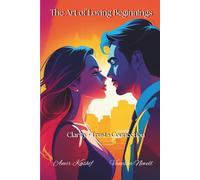 The Art of Loving Beginnings: Book 1 of 3 - The Art of Loving Series