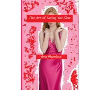 The Art of Loving You Slow