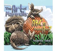 The Art of Mammals: ABC's from A to Z