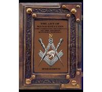 THE ART OF MANIFESTATION: The Complete Teachings of The Ancient Mystery Schools: 1