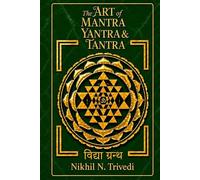 The Art of Mantra Yantra & Tantra