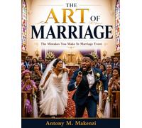 THE ART OF MARRIAGE: The Mistakes You Make In Marriage Event