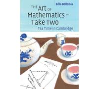 The Art of Mathematics - Take Two: Tea Time in Cambridge