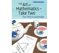 The Art of Mathematics - Take Two: Tea Time in Cambridge