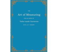 The Art of Measuring: For all Kinds of Tailor-made Garments: 14