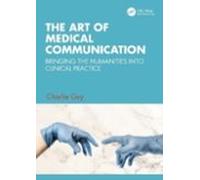 The Art of Medical Communication: Bringing the Humanities into Clinical Practice