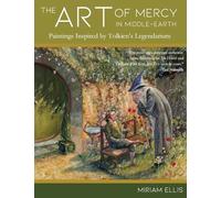 The Art of Mercy in Middle-earth: Paintings Inspired by Tolkien’s Legendarium