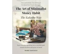The Art of Minimalist Money Habits: The Kakeibo Way