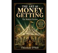 The Art of Money Getting: The Modern Version