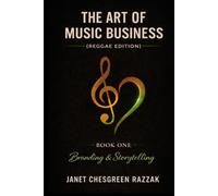 The Art of Music Business (Reggae Edition): Branding & Storytelling