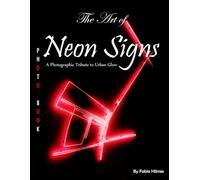 The Art of Neon Signs: A Vibrant Picture Book for Joy and Engagement, 38+ Large Print Photos of Glowing Urban Art, Perfect for Sensory Stimulation and Happy Moments Together