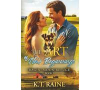 The Art of New Beginnings: A clean, contemporary, small town romance (Ragin' Moon Refuge)
