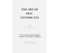 The Art of Not Letting Go