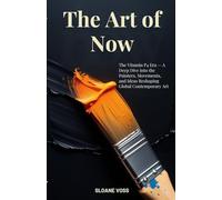 THE ART OF NOW: The Vitamin P4 Era - A Deep Dive into the Painters, Movements, and Ideas Reshaping Global Contemporary Art
