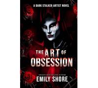 The Art of Obsession: A Dark Stalker Artist Novel (Savage Stalkers)