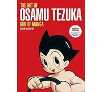 The Art of Osamu Tezuka: God of Manga
