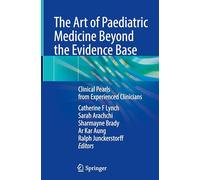 The Art of Paediatric Medicine Beyond the Evidence Base: Clinical Pearls from Experienced Clinicians