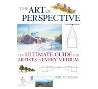 El arte de la perspectiva – La guía definitiva para artistas en todos los medios
