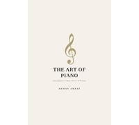 The Art of Piano: A Foundation in Music Theory & Practice