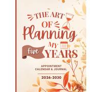 The Art of Planning My Five Years: Botanical Beauty: Complete 5-Year Transformation Planner | Vision Board, Goal Tracker & Reflection Journal 2026-2030