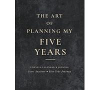 The Art of Planning My Five Years: Obsidian Focus: Undated Complete 5-Year Transformation Planner | Vision Board, Goal Tracker & Reflection Journal