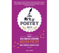 The Art of Poetry, Volume 23: GCSE Unseen Poetry: Grade 9 model answers and exam practice