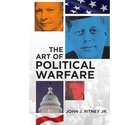 The Art of Political Warfare