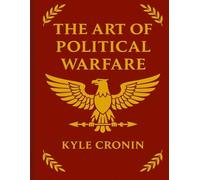 The Art of Political Warfare
