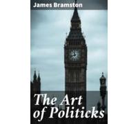 The Art Of Politicks (ebook)