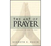 The Art of Prayer: A Handbook on How to Pray