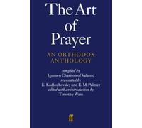 The Art of Prayer: An Orthodox Anthology by Chariton, Igumen (1997) Paperback