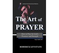 The Art of Prayer: How to Pray for God's Presence and Strength: 2 (Prayer Studies)