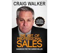 The Art of Professional Sales - Classroom Version: Handbook for the Career Seller